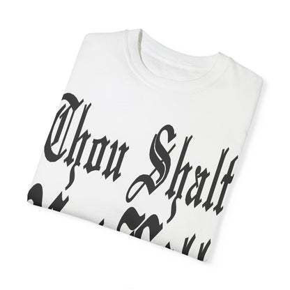 THOU SHALT NOT KILL T-Shirt