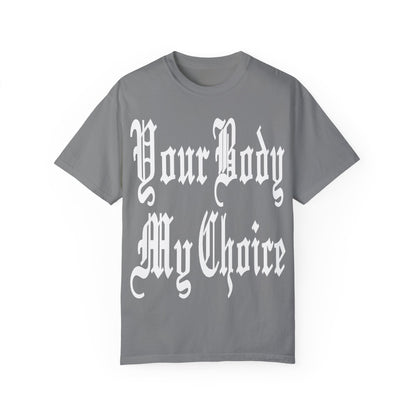 YOUR BODY MY CHOICE T-shirt