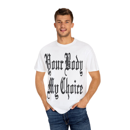 YOUR BODY MY CHOICE T-shirt