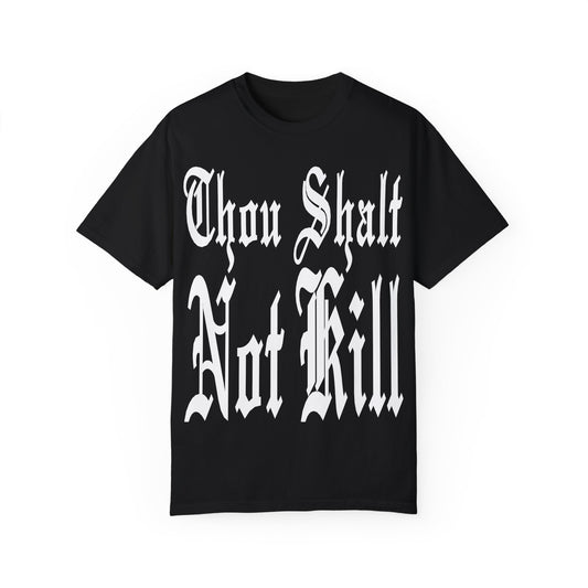 THOU SHALT NOT KILL T-Shirt