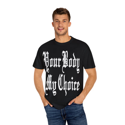 YOUR BODY MY CHOICE T-shirt